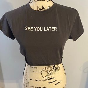 Dazy Crop Top See You Later